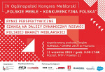 IV Ogólnopolski Kongres Meblarski pt. "Polskie Meble - Konkurencyjna Polska"